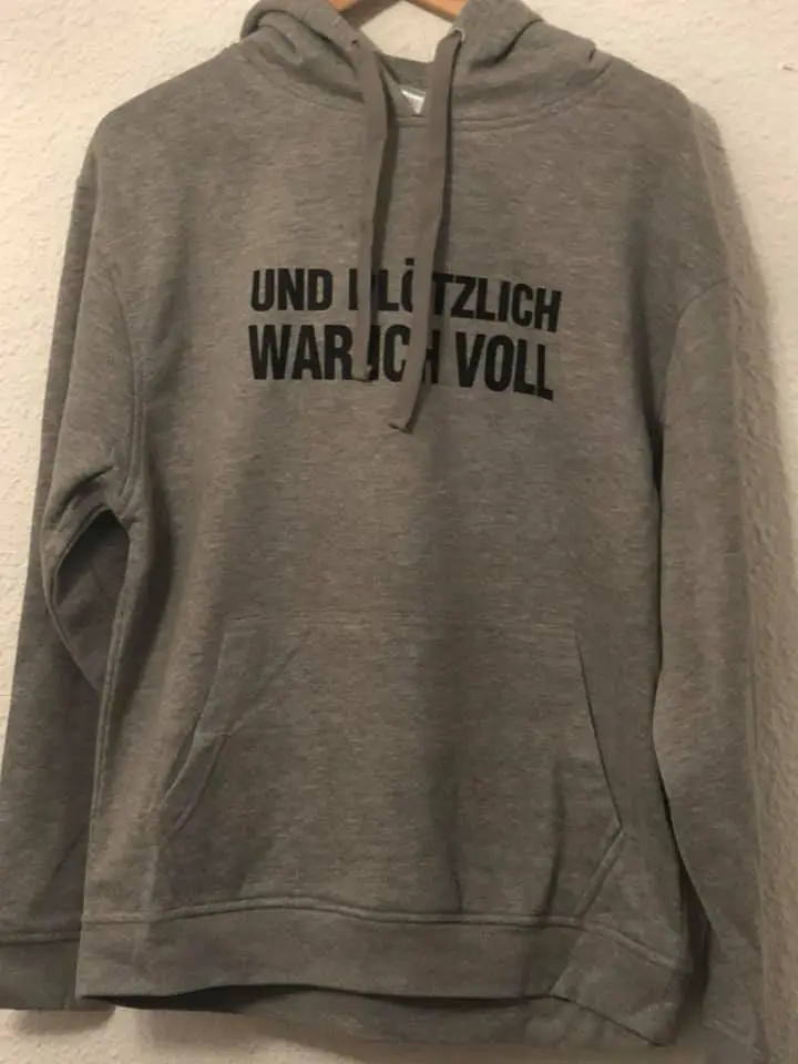 Hoodie Und plötzlich war ich voll
